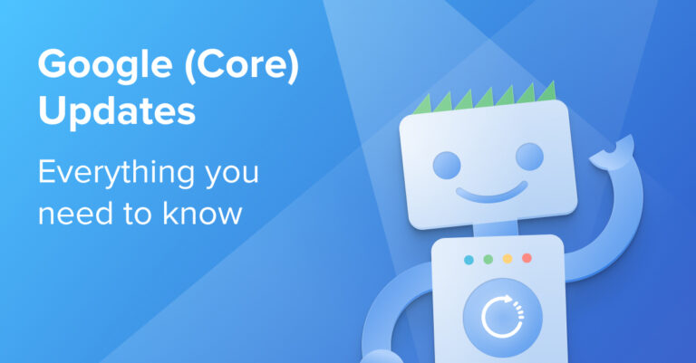 Google Core Updates Everything You Need To Know Seobility